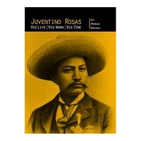 Juventino Rosas : His Life, His Work, His Time.