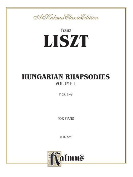 Hungarian Rhapsodies, Vol. 1 (Nos. 1-9) : For Piano.