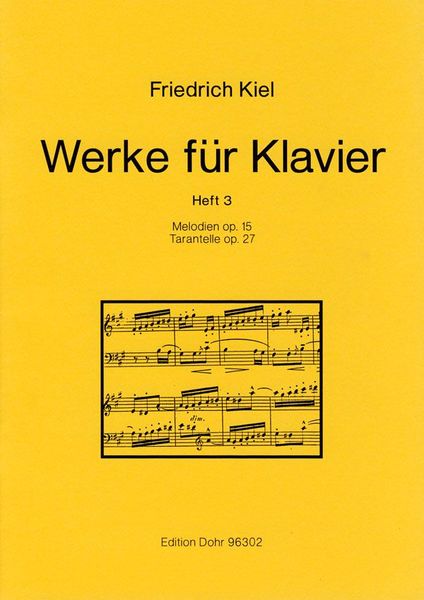 Werke Für Klavier, Heft 3 : Melodien Op. 15/Tarantelle Op. 27.