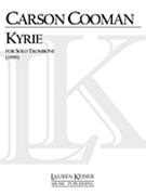 Kyrie : For Solo Trombone (1999).