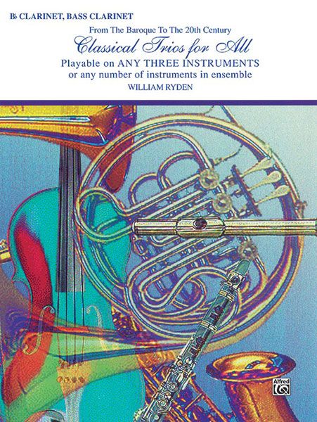 Classical Trios For All : For Clarinet, Bass Clarinet.
