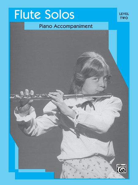 Flute Solos, Level 2 / Piano Accompaniment.