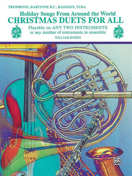 Christmas Duets For All : For Trombone, Baritone, Bassoon, Tuba.