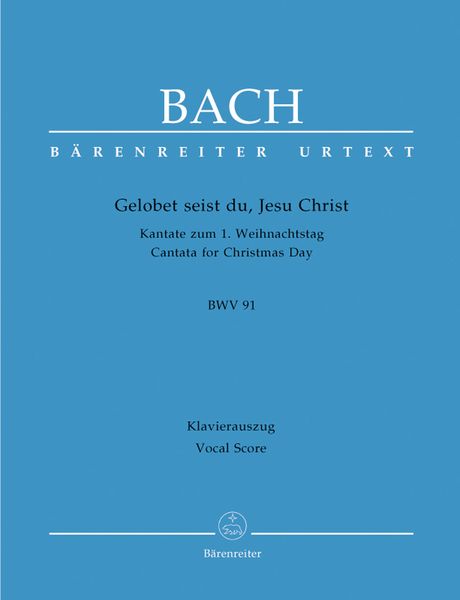 Cantata No. 91 : Gelobet Seist Du, Jesu Christ.