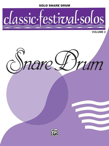 Classic Festival Solos For Snare Drum, Vol. 2 - Solo Book (Unaccompanied).