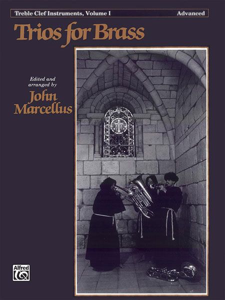 Trios For Brass, Vol. 1 : For Treble Clef Intruments / Advanced.