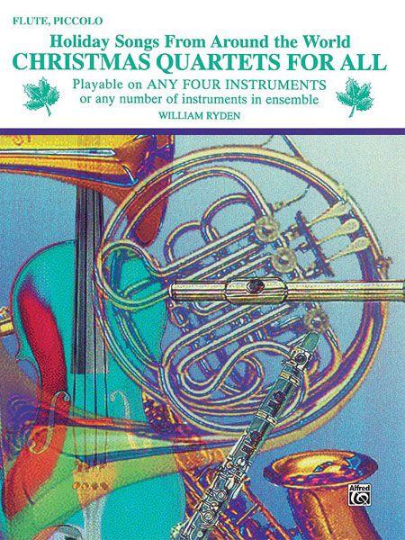 Christmas Quartets For All : For Flute, Piccolo.