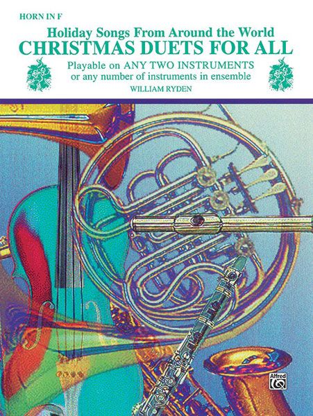 Christmas Duets For All : For Horn / arranged by William Ryden.