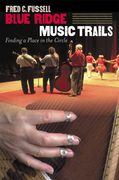 Blue Ridge Music Trails : Finding A Place In The Circle.