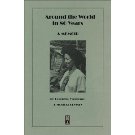 Around The World In 80 Years : A Memoir - A Musical Odyssey.