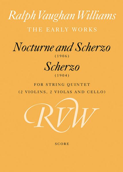 Nocturne and Scherzo (1906) / Scherzo (1904) : For String Quintet.