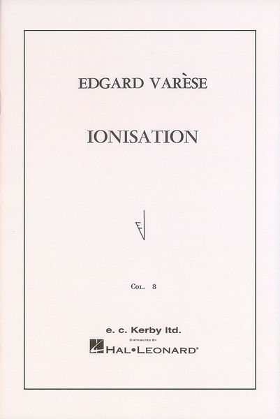 Ionisation : For Percussion Ensemble Of 13 Players.
