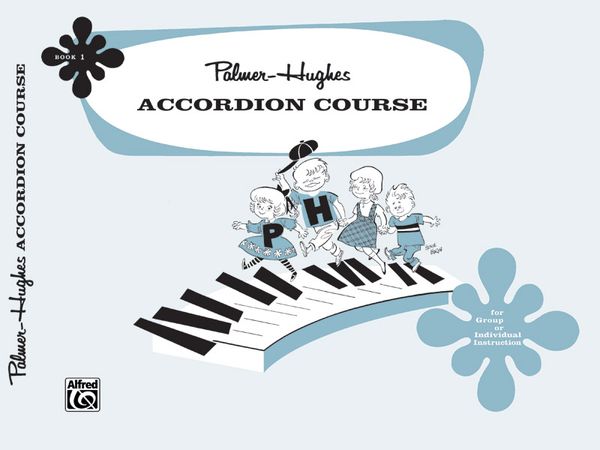 Palmer-Hughes Accordion Course : Book 1.