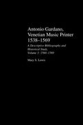 Antonio Gardano, Venetian Music Printer, 1538-1569 : Vol. 3.
