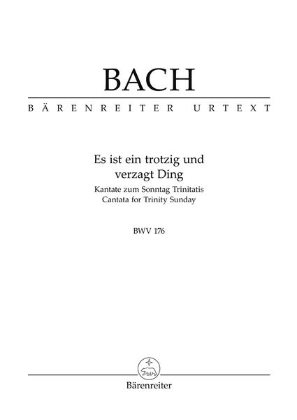 Cantata No. 176 : Es Ist Ein Trotzig und Verzagt Ding.
