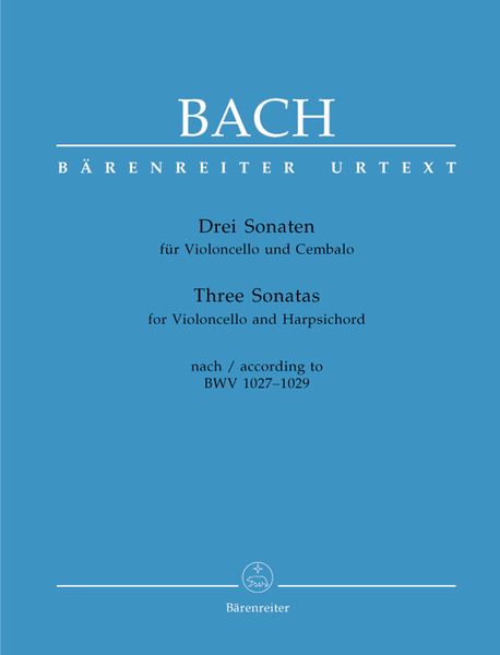 Three Sonatas, According To BWV 1027-1029 : For Violoncello & Harpsichord.