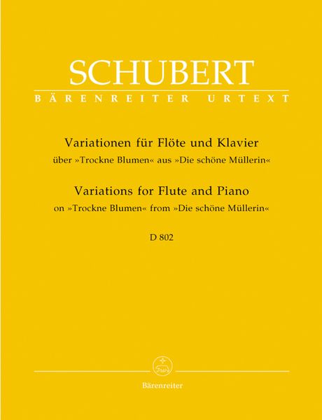 Variations On Trockne Blumen From Die Schöne Müllerin, D. 802 : For Flute and Piano.
