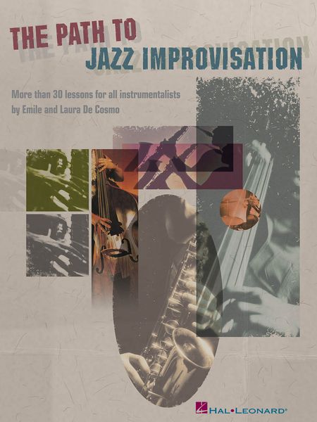 Path To Jazz Improvisation : More Than 30 Lessons For All Instrumentalists.