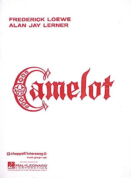 Camelot : Book and Lyrics by Alan Jay Lerner / Piano reduction by Trude Rittman.