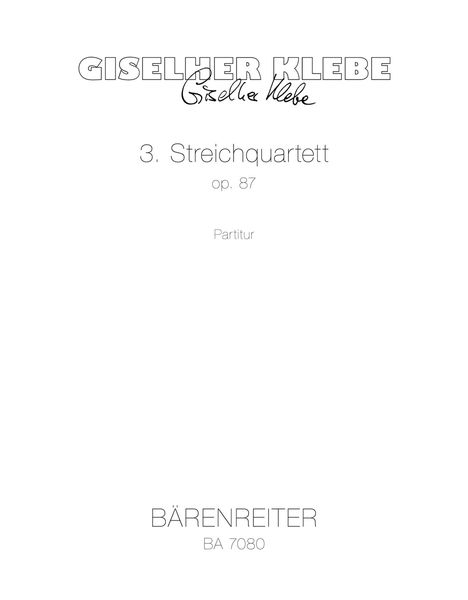 Drittes Streichquartett Op. 87 (1981).