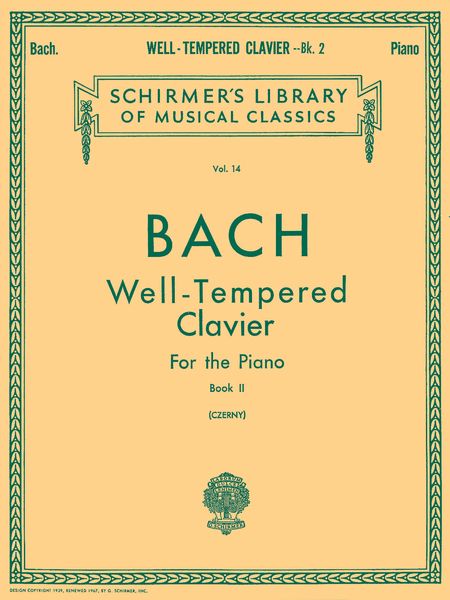 Well-Tempered Clavier, Book 2 : 48 Preludes and Fugues For The Piano / edited by Carl Czerny.