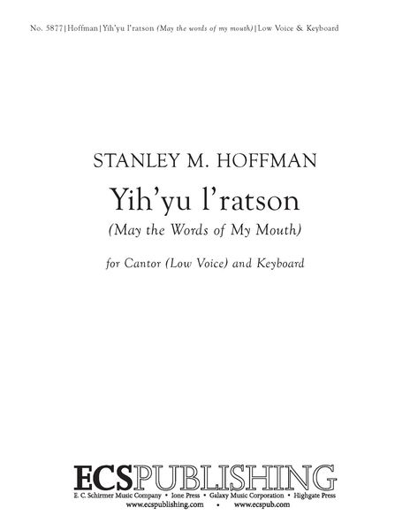 Yih'yu L'ratson (May The Words Of My Mouth) : For Cantor (Low Voice) and Keyboard (2001).