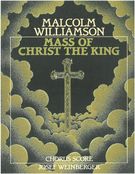 Mass of Christ The King : For Soli, Double Choir & Keyboard.