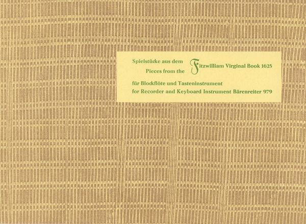 Spielstücke Aus Fitzwilliam Virginal Book : For Recorder.