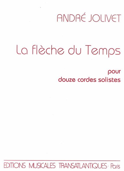 Flèche Du Temps : Pour Douze Cordes Solistes.