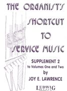 Organist's Shortcut To Service Music, Supplement 2 To Volumes 1 and 2.