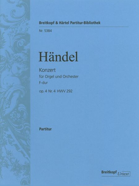 Konzert : Für Orgel und Orchester F-Dur Op. 4 Nr. 4 HWV 292.