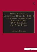 Music Entries At Stationer's Hall, 1710-1818 / compiled by Michael Kassler.