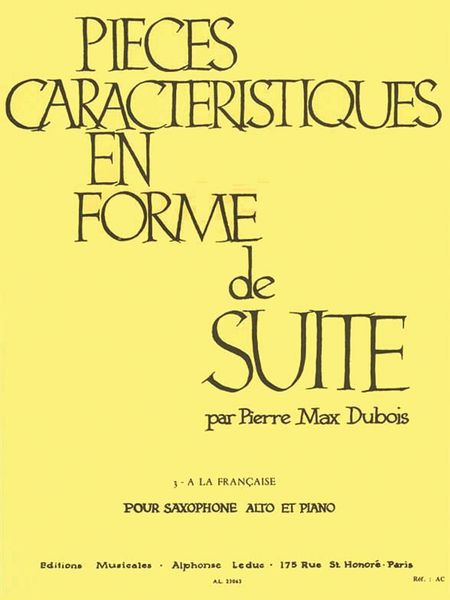 Pieces Caracteristiques En Forme De Suite, No. 3 : A L'Français : For Saxophone and Piano.