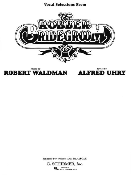 The Robber Bridegroom / Lyrics by Alfred Uhry.