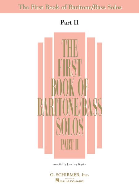 First Book Of Baritone/Bass Solos, Part 2 : Book Only / Ed. by Joan Frey Boytim.
