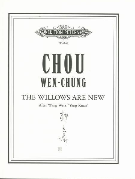 Willows Are New (After Wang Wei's Yang Kuan) : For Piano.