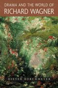 Drama and The World Of Richard Wagner / translated by Daphne Ellis.