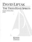 Trees Have Spirits : For Solo Bass (2000).