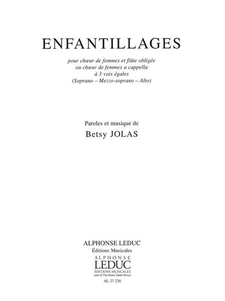 Enfantillages : Pour Choeur De Femmes Et Flute Obligee Ou Choeur De Femmes A Cappella…