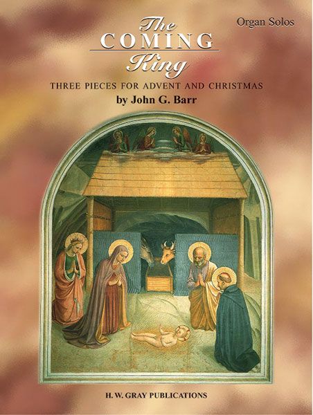 Coming King : Three Pieces For Advent and Christmas For Organ Solo.