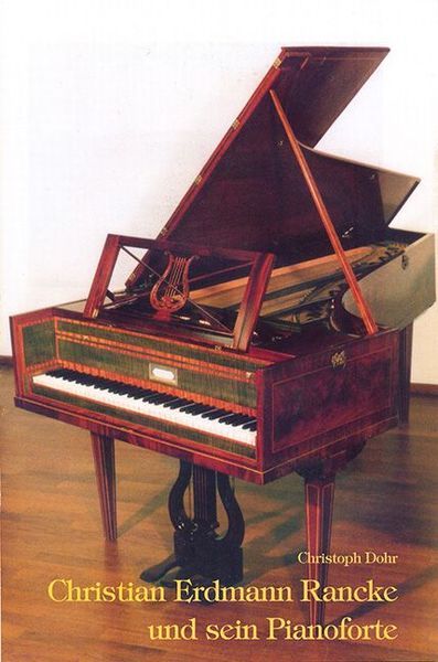 Christian Erdmann Rancke und Sein Pianoforte.