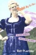 Yodel-Ay-Ee-Ooo : The Secret History Of Yodeling Around The World.