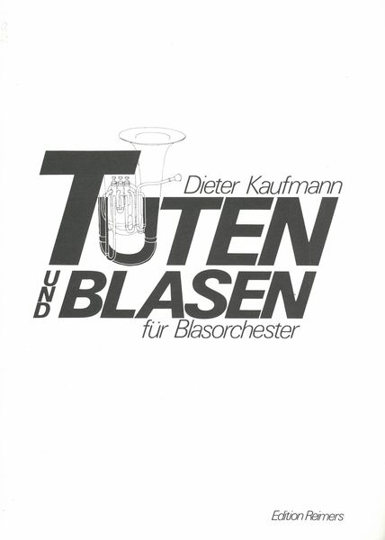 Tuten und Blasen, Op. 42 : Für Blasorchester.