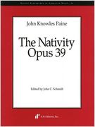 Nativity, Op. 39 / edited by John C. Schmidt.