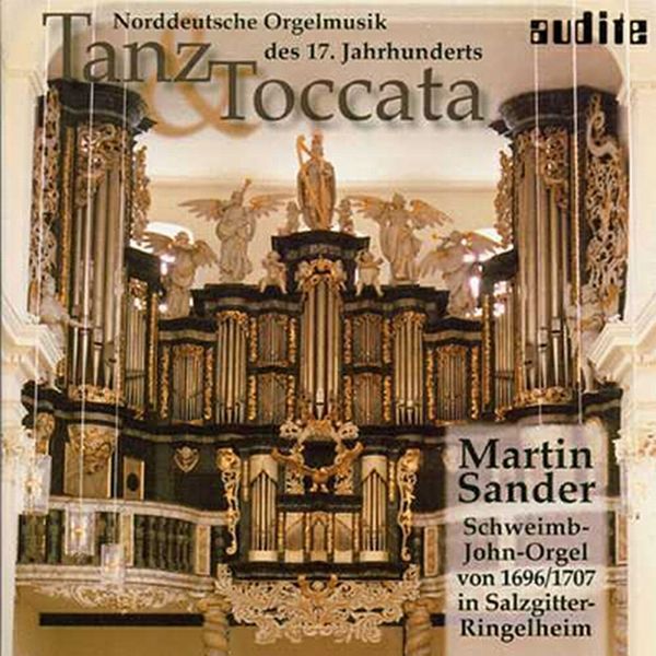 Tanz & Toccata : Norddeutsche Orgelmusik Des 17. Jahrhunderts.