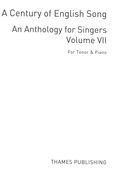 Century of English Song, Vol. 7 : Ten Songs For Tenor and Piano.
