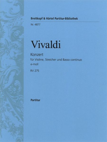 Concerto E-Moll (RV 275) : Für Violino, Archi und Basso Continuo.