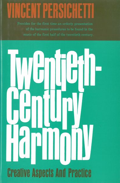 Twentieth Century Harmony : Creative Aspects And Practice.