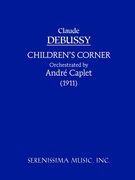 Children's Corner / Orchestrated by Andre Caplet (1911).
