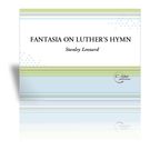 Fantasia On Luther's Hymn : For Organ and Timpani.